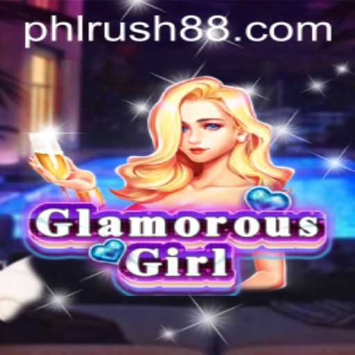 Discover the Thrills of GlamorousGirl: Unveiling the Phl Rush Phenomenon